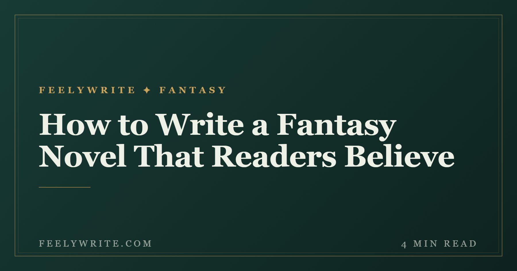 How to Write a Fantasy Novel That Readers Believe